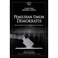 Pemilihan umum demokratis: prinsip-prinsip dalam konstitusi indonesia