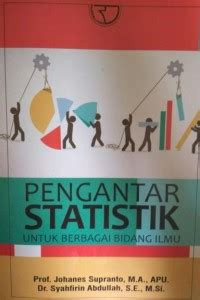 Pengantar statistik untuk berbagai bidang ilmu