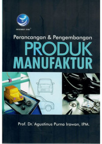 Perancangan dan pengembangan produk manufaktur