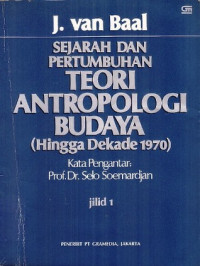 Sejarah dan Pertumbuhan Teori Antropologi Budaya (HIngga Dekade 1970)