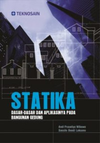 Statika: Dasar-dasar dan aplikasinya pada bangunan gedung