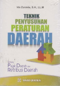 Teknik penyusunan peraturan daerah: tentang pajak daerah dan retribusi daerah