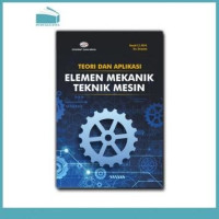 Teori dan aplikasi elemen mekanik teknik mesin