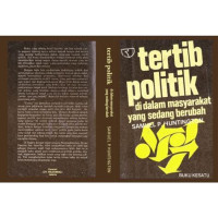 Tertib politik: didalam masyarakat yang sedang berubah buku kesatu