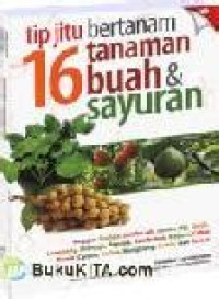 Tip jitu bertanam 16 tanaman buah dan sayuran