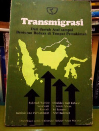 Transmigrasi: dari daerah asal sampai benturan budaya di Tempat pemukiman