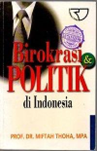 Birokrasi dan politik di indonesia
