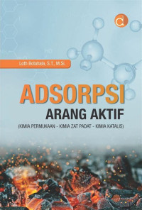 Image of Adsorpsi arang aktif: kimia permukaan-kimia zat padat- kimia katalis