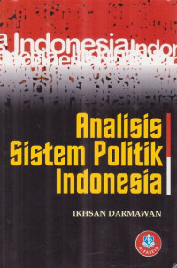 Analisis Sistem Politik Indonesia
