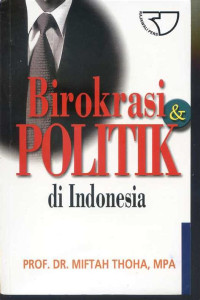 Birokrasi dan politik di indonesia