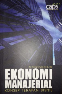 Ekonomi Manajerial: konsep terapan bisnis