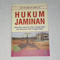 Hukum jaminan: hak-hak jaminan, hak tanggungan dan eksekusi hak tanggungan