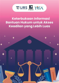 Keterbukaan informasi bantuan hukum untuk akses keadilan yang lebih luas
