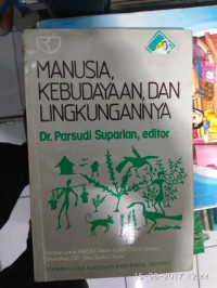Manusia kebudayaan dan lingkungan