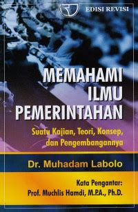 Memahami ilmu pemerintahan: suatu kajian, teori, konsep dan pengembangannya