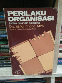 Perilaku Organisasi: konsep dasar dan aplikasinya