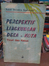 Perspektif lingkungan desa-kota: teori dan kasus