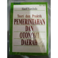 Teori dan praktik pemerintahan dan otonomi daerah