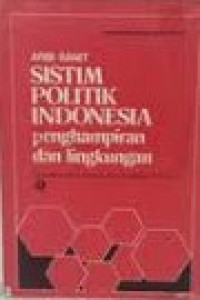 Sistim Politik Indonesia: penghampiran dan lingkungan