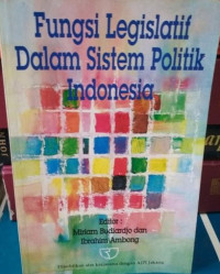 Fungsi legislatif dalam sistem politik indonesia